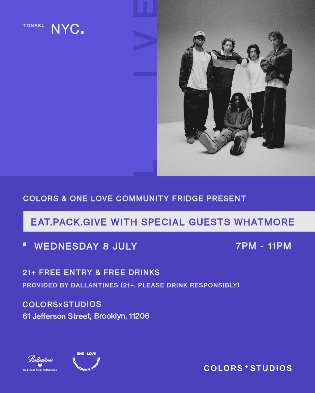 Poster for TONES of NYC - EAT.PACK.GIVE with One Love Community Fridge with special guests WHATMORE